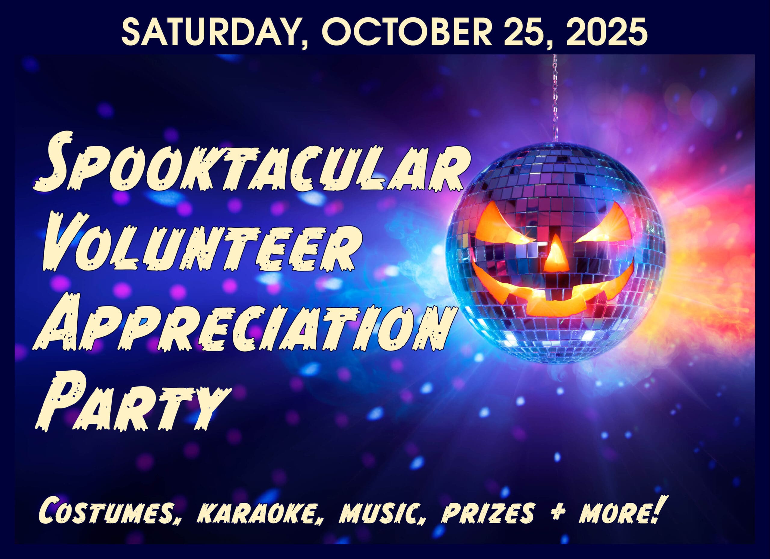Volunteer Appreciation Party, Saturday, October 25, 2025
